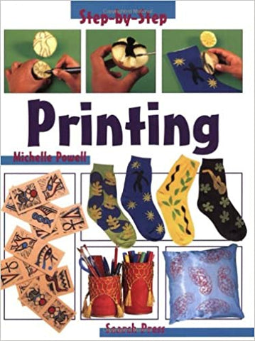 Search Press Step-By-Step Printing by Michelle Powell