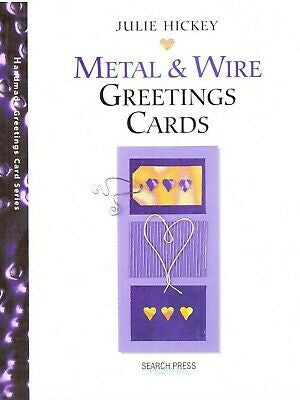 Search Press Wire and Metal Greetings Cards by Julie Hickey